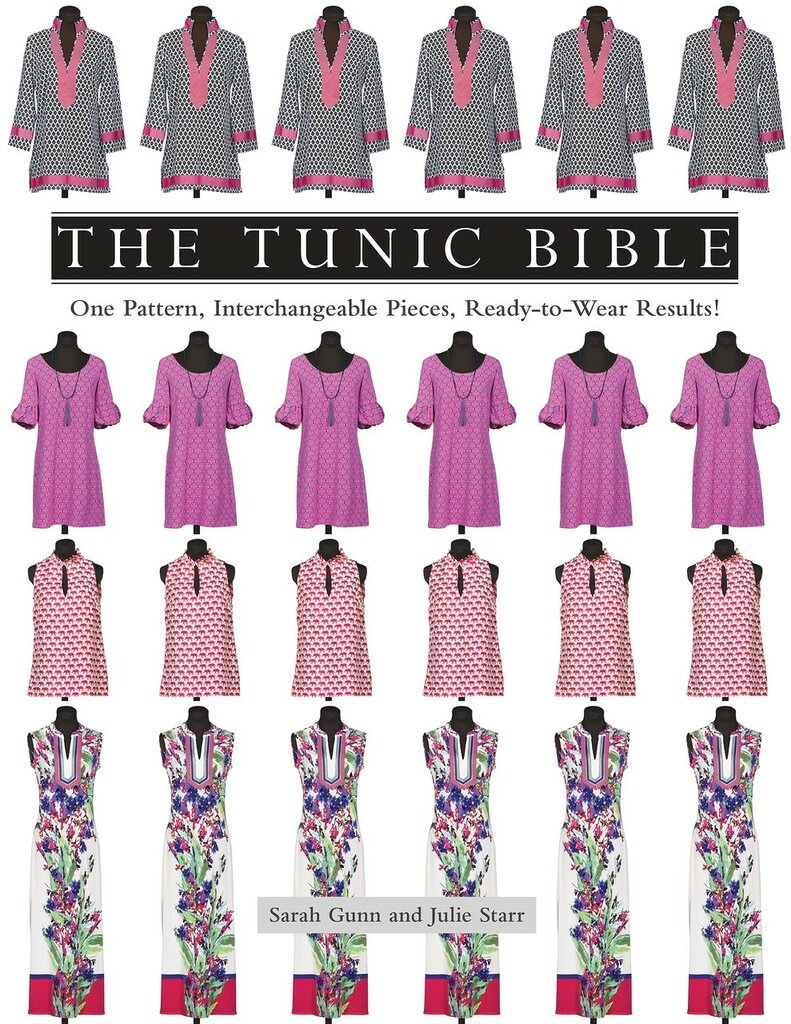 Книга “The Tunic Bible: One Pattern, Interchangeable Pieces, Ready-to-Wear Results!”, Sarah Gunn, Julie Starr, 2016